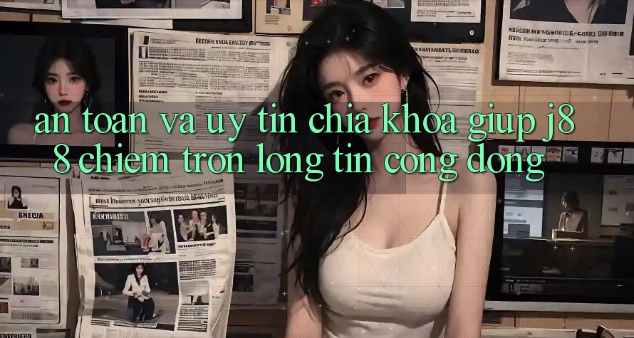 An Toàn Và Uy tín: Chìa Khóa Giúp j88 Chiếm Trọn Lòng Tin Cộng Đồng An Toàn Và Uy tín: Chìa Khóa Giúp j88 Chiếm Trọn Lòng Tin Cộng Đồng