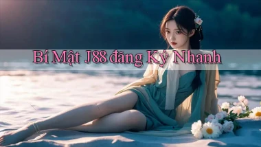 bí mật j88 đăng ký nhanh