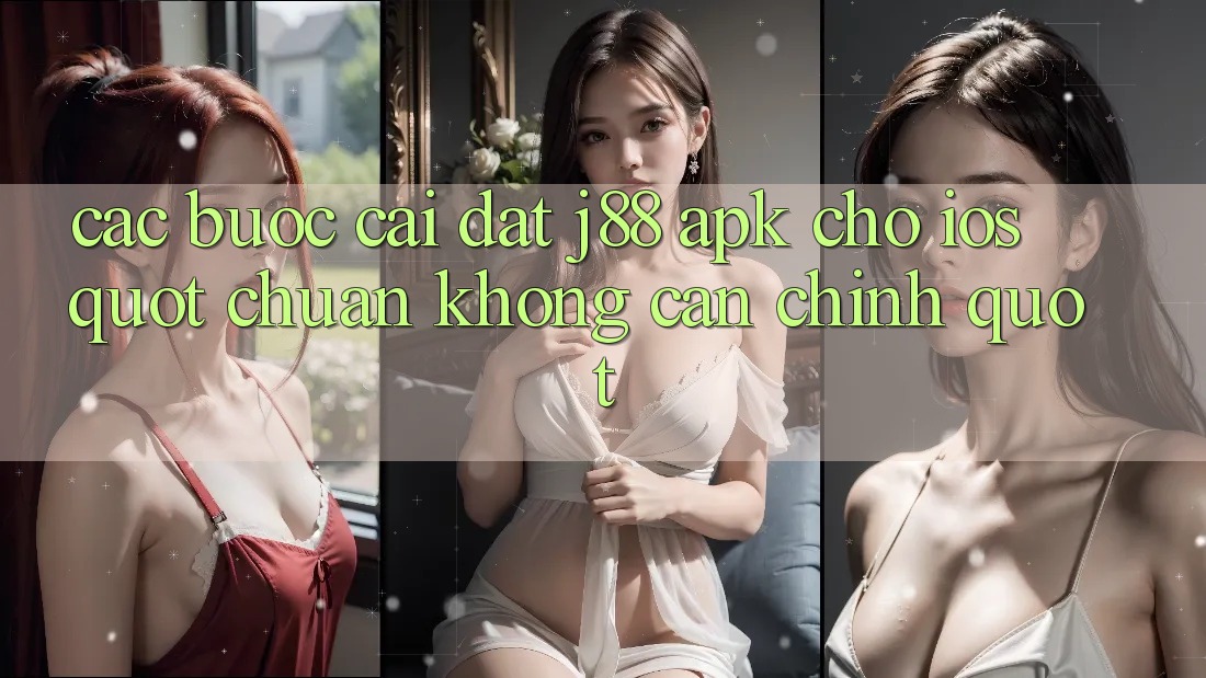 Các bước cài đặt J88 APK cho iOS " chuẩn không cần chỉnh" Các bước cài đặt J88 APK cho iOS " chuẩn không cần chỉnh"