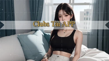 Clubs Tải APP