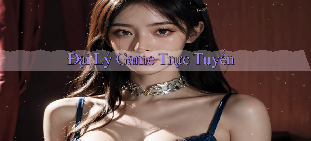 Đại lý Game trực tuyến