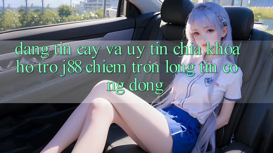 Đáng tin cậy Và Uy tín: Chìa Khóa Hỗ trợ j88 Chiếm Trọn Lòng Tin Cộng Đồng Đáng tin cậy Và Uy tín: Chìa Khóa Hỗ trợ j88 Chiếm Trọn Lòng Tin Cộng Đồng
