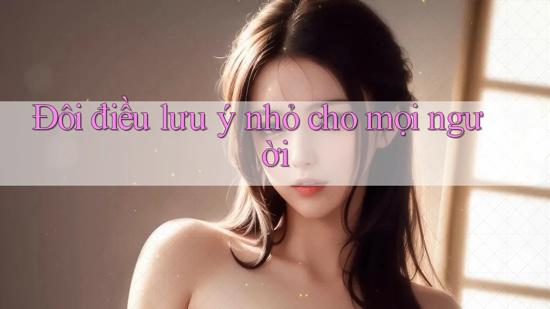 Đôi điều lưu ý nhỏ cho mọi người Đôi điều lưu ý nhỏ cho mọi người