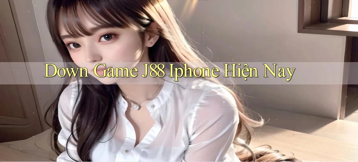 down game j88 iphone hiện nay