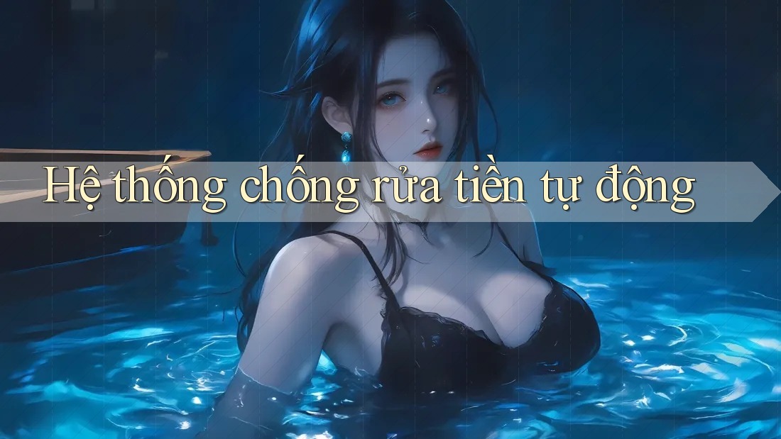 Hệ thống chống rửa tiền tự động Hệ thống chống rửa tiền tự động