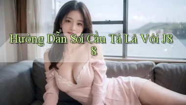 hướng dẫn soi cầu tá lả với j88