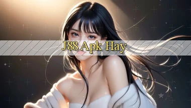 j88 apk hay