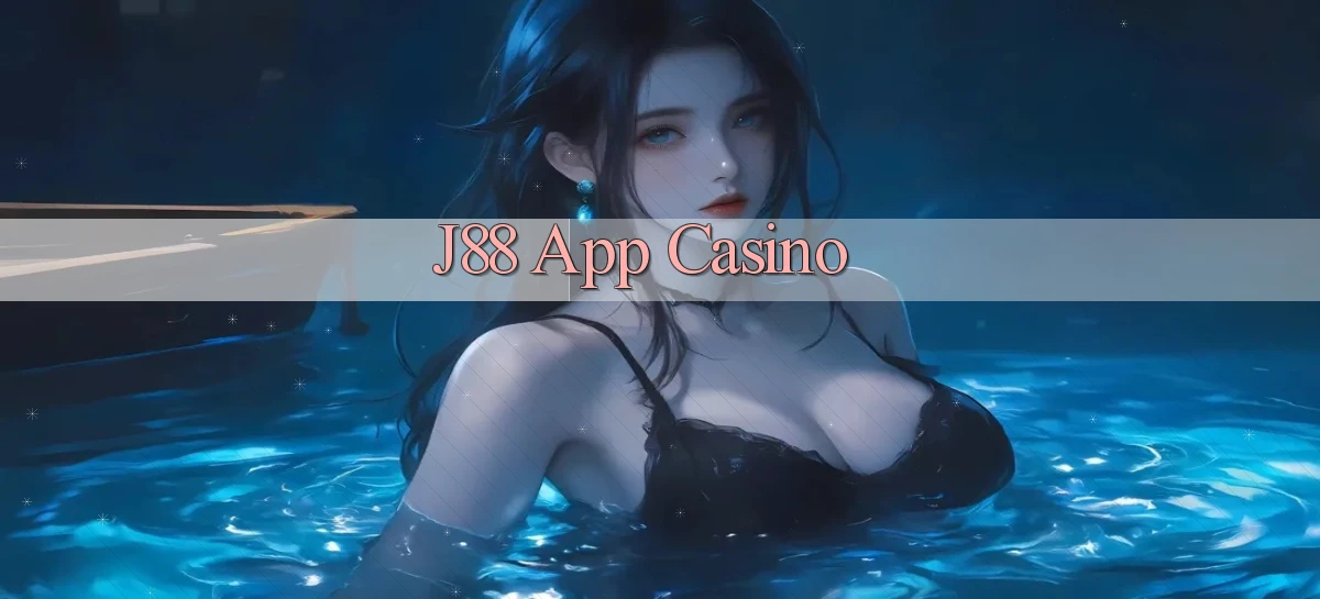 j88 app casino