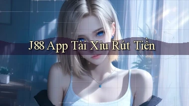 j88 app tài xỉu rút tiền