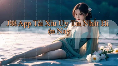 j88 app tài xỉu uy tín nhất hiện nay