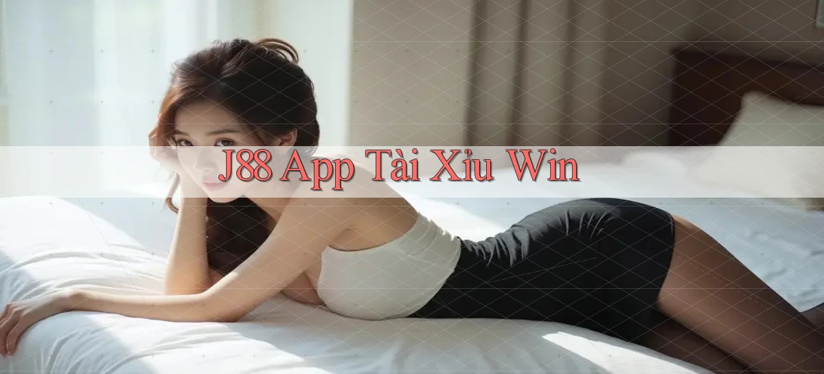 j88 app tài xỉu win