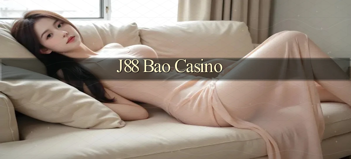 j88 bao casino