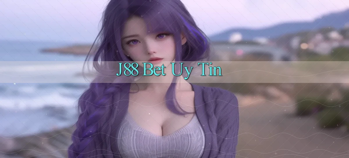j88 bet uy tín