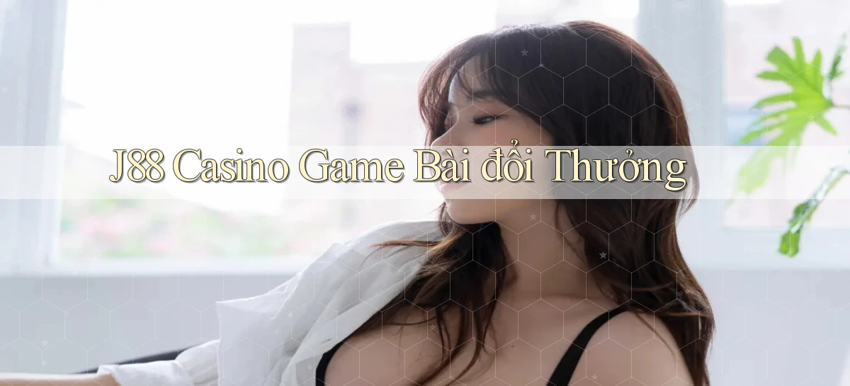 j88 casino game bài đổi thưởng
