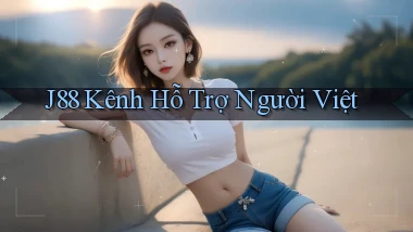 j88 kênh hỗ trợ người việt