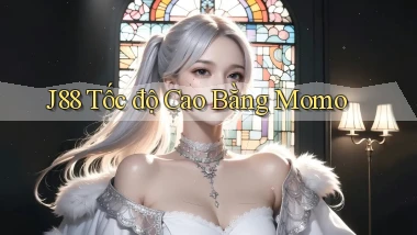 j88 tốc độ cao bằng momo