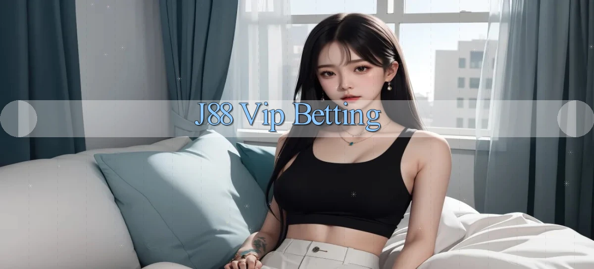 j88  vip betting