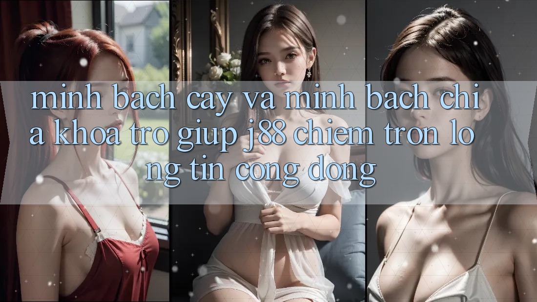 Minh bạch cậy Và Minh Bạch: Chìa Khóa Trợ giúp j88 Chiếm Trọn Lòng Tin Cộng Đồng