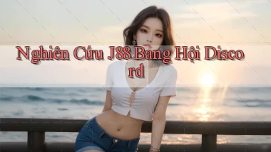 nghiên cứu j88 bang hội discord