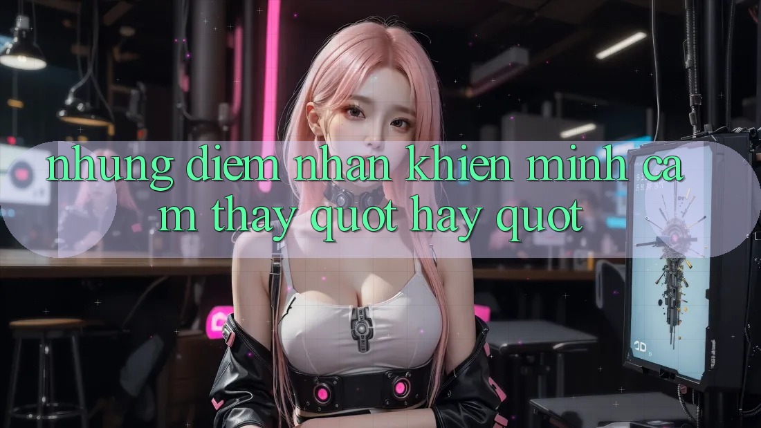 Những điểm nhấn khiến mình cảm thấy " hay"