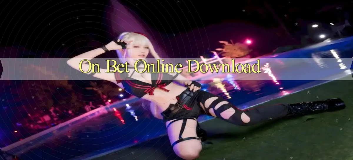 on bet Online Download