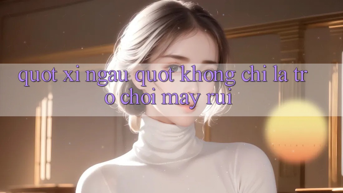 " Xí Ngầu" - Không Chỉ Là Trò Chơi May Rủi " Xí Ngầu" - Không Chỉ Là Trò Chơi May Rủi