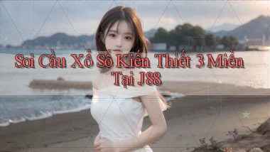 soi cầu xổ số kiến thiết 3 miền tại j88