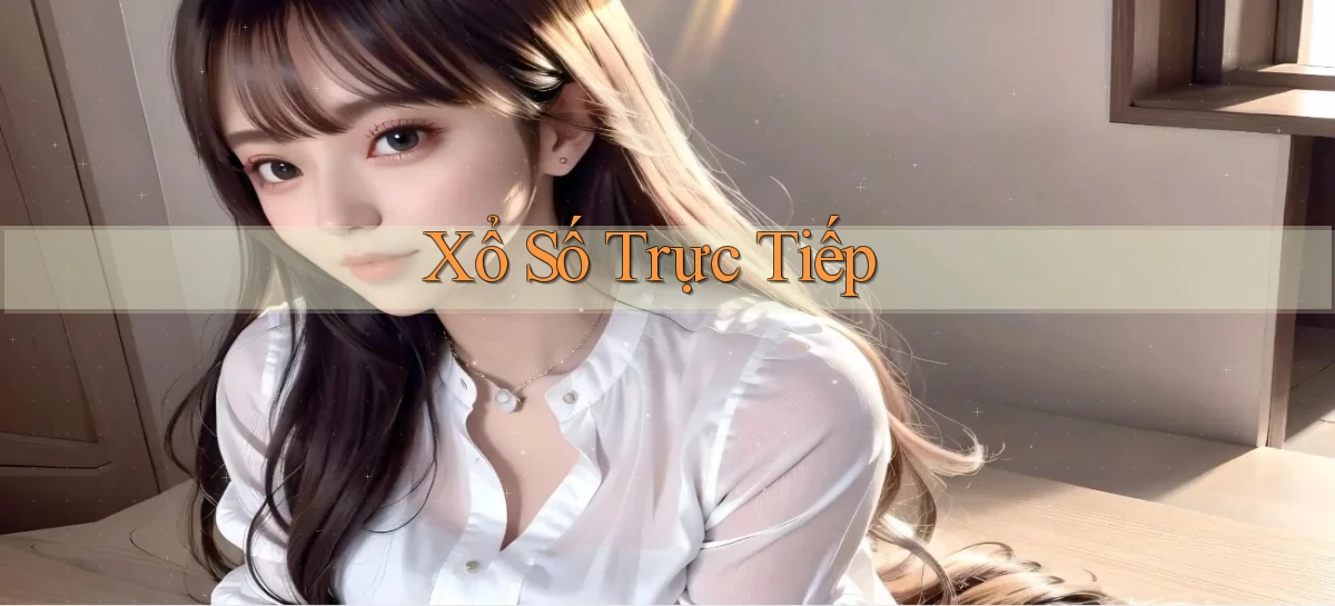 Xổ số Trực tiếp